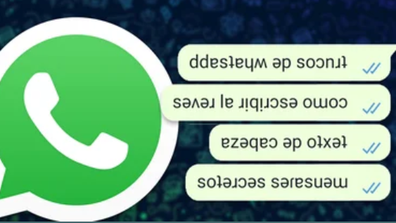 Cómo enviar mensajes “al revés” o “de cabeza” en WhatsApp