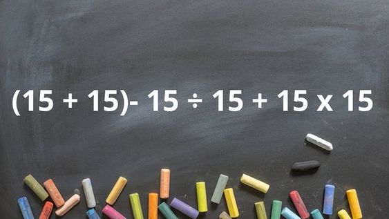 La cuenta matemática que pone a prueba a los genios: (15 + 15)- 15 ÷ 15 + 15 x 15.