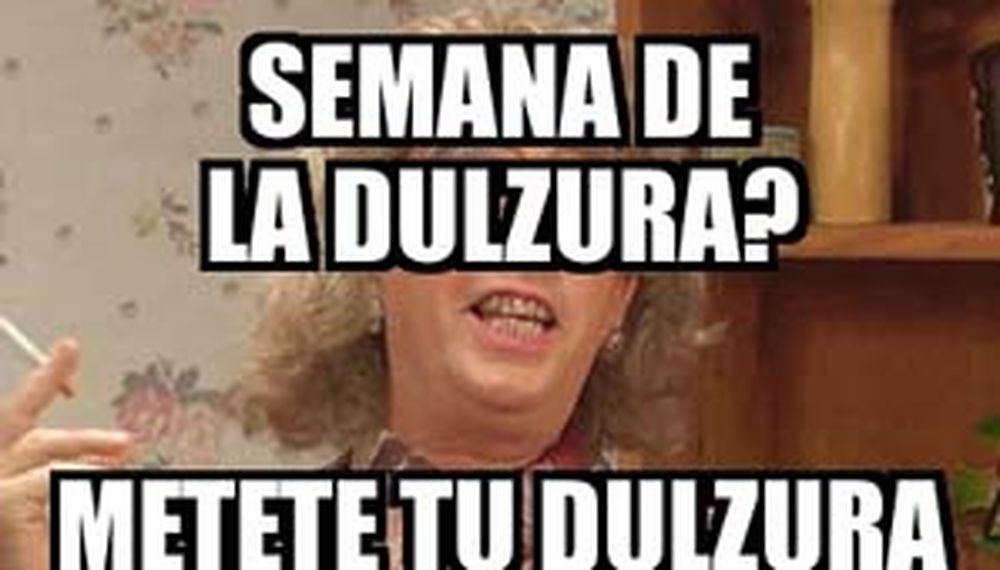 Memes de la Semana de Dulzura