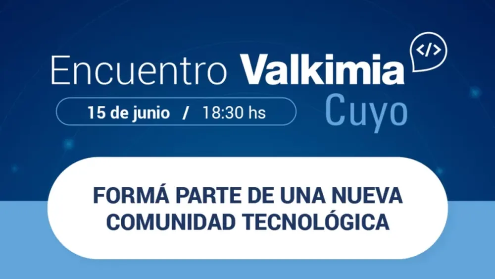 No te pierdas el Encuentro Valkimia Cuyo: una oportunidad única de aprendizaje y crecimiento en el mundo digital