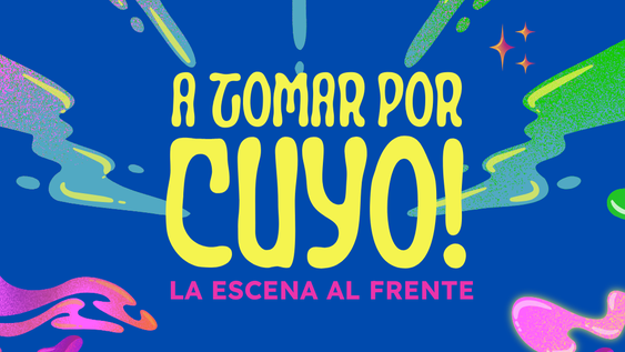 a tomar por cuyo!, el ciclo de teatro a la gorra que fomenta el encuentro de la comunidad con interesantes propuestas escenicas
