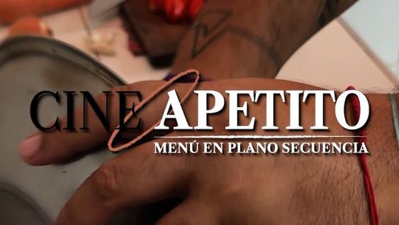 cine apetito, la invitacion a disfrutar de una experiencia autentica poniendo a prueba todos los sentidos